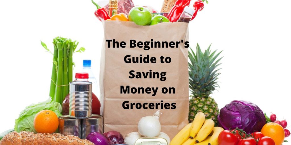grocery bag with food with the beginners guide to saving money on groceries written on it